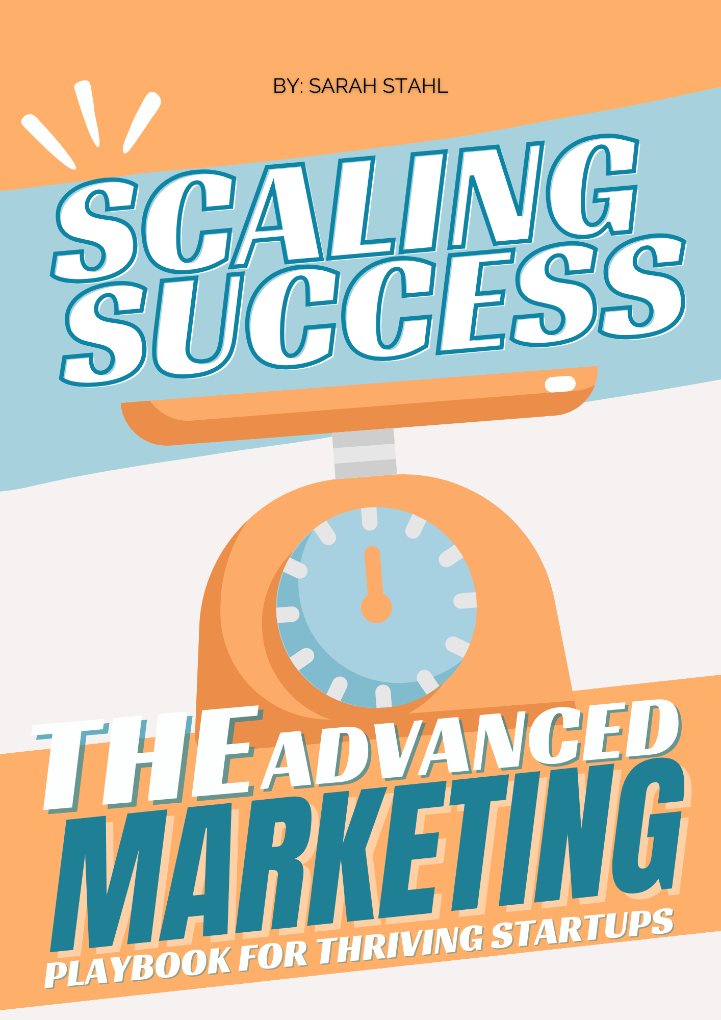 Scaling Success The Advanced Marketing Playbook for Thriving Startups