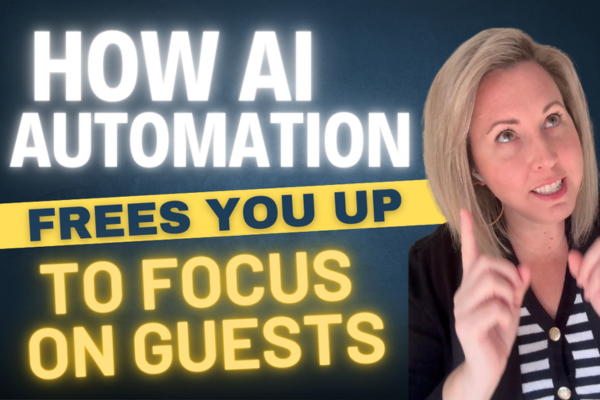 how ai automation frees you up to focus on guests