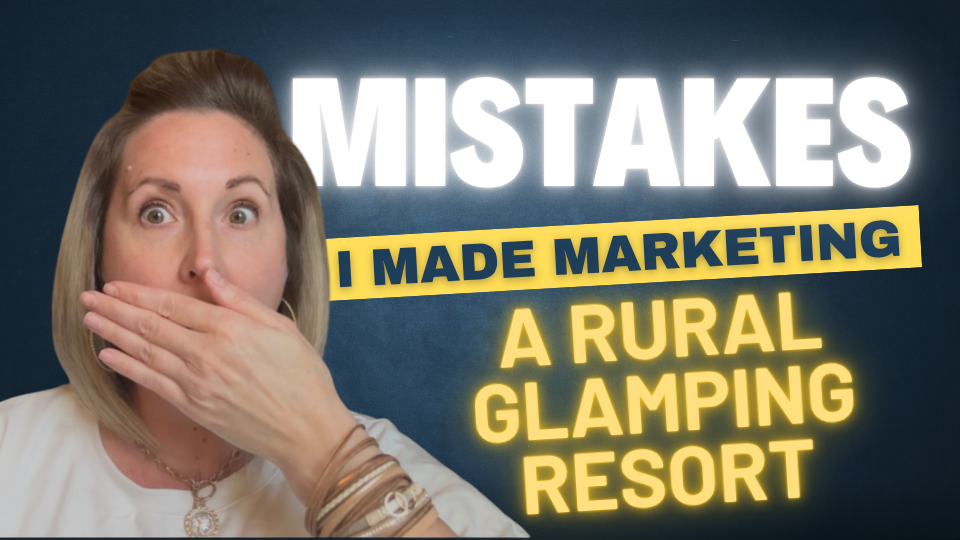 Mistakes to Avoid When Marketing Your Glamping Resort Property