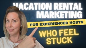 vacation rental marketing for experience hosts who feel stuck