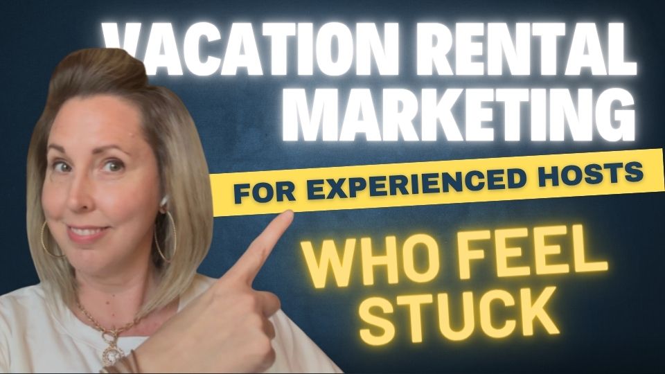 vacation rental marketing for experience hosts who feel stuck